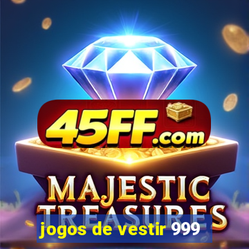 jogos de vestir 999